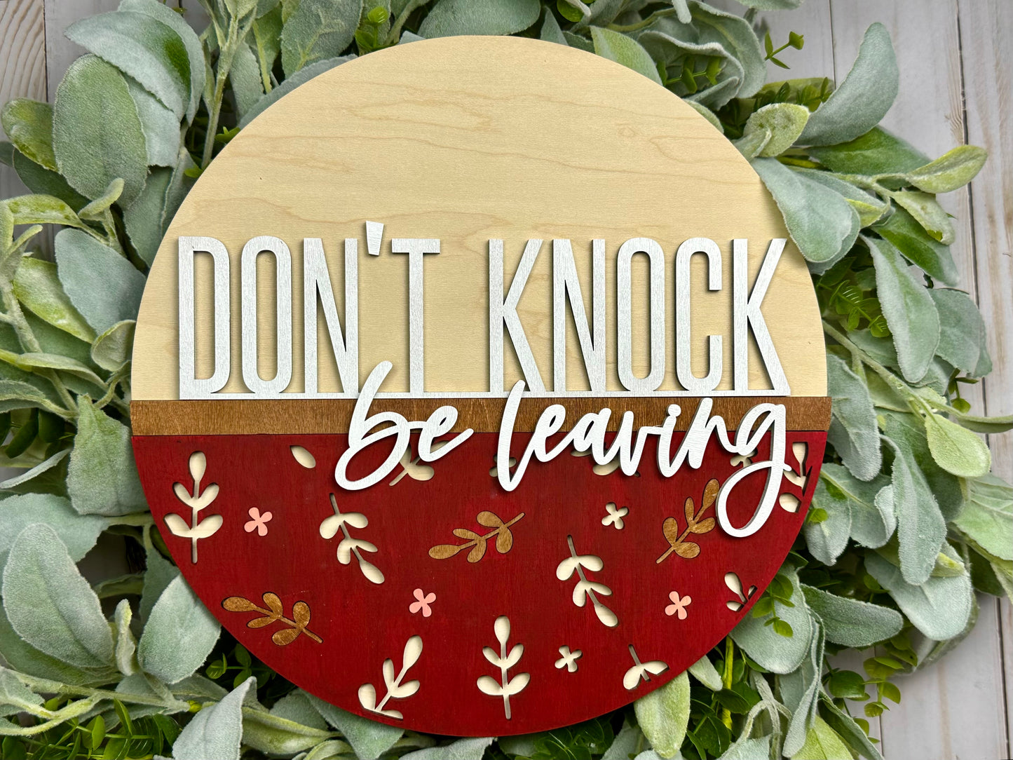 Don't Knock Be Leaving