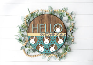 Every Bunny 18" Round Sign