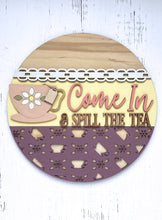 Load image into Gallery viewer, Spill The Tea 18&quot; Round Sign